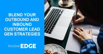 Maximising Leads: Balancing Outbound & Inbound Strategies