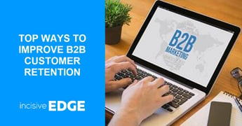 How to Improve B2B Customer Retention for Success