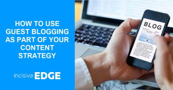 How to Use Guest Blogging as Part of Your Content Strategy