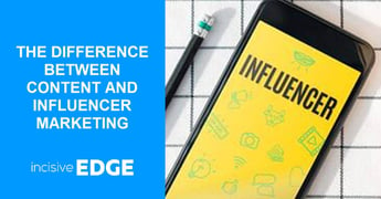 The Top Differences Between Content and Influencer Marketing