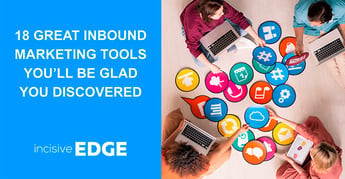 18 Great Inbound Marketing Tools You’ll be Glad You Discovered