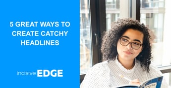 5 Great Ways to Create Catchy Headlines That Go Viral