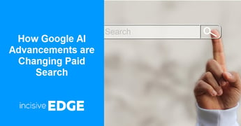 How Google AI Advancements are Changing Paid Search