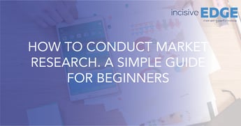 How to conduct market research: a simple guide for beginners