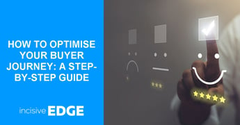 How To Optimise Your Buyer Journey: A Step-by-Step Guide