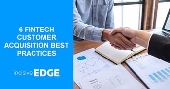 6 FinTech Customer Acquisition Best Practices