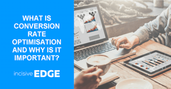 What is Conversion Rate Optimisation and why is it important?