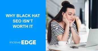 Black Hat SEO Is Not Worth It - What You Need to Know