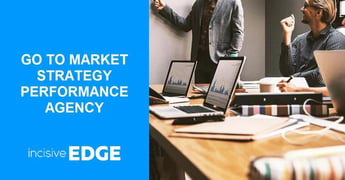 Go to market strategy performance agency