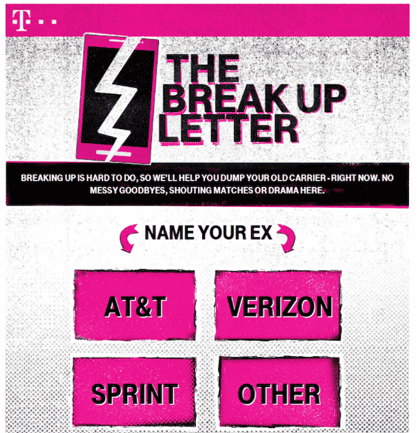 User generated content example 3 A fun, unexpected idea like "the break up letter" from T-Mobile, is sure to create a buzz on social media.