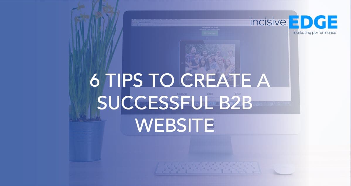 6 Tips To Create a Successful B2B Website