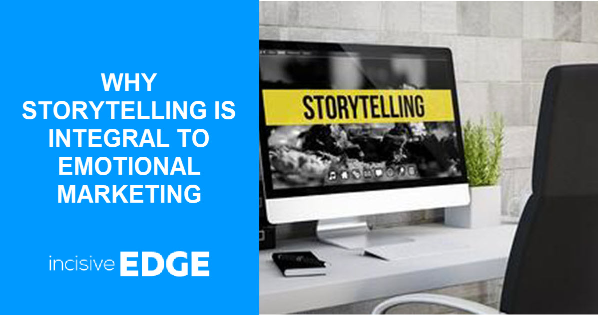 Why Storytelling is Integral to Emotional Marketing