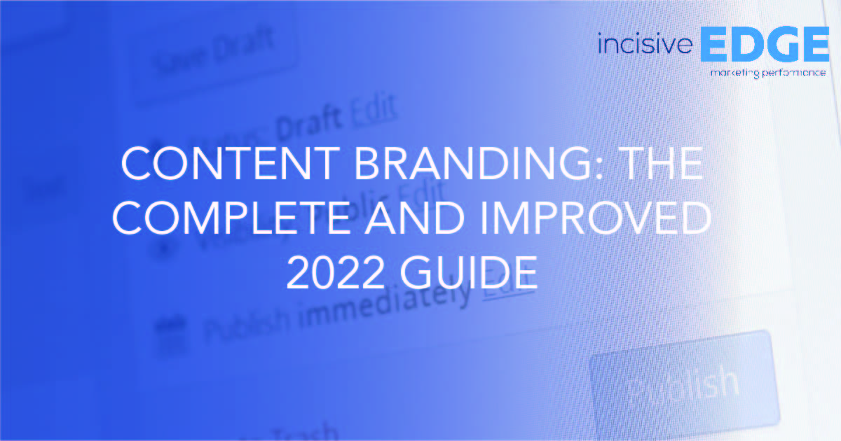 Content Branding: The Complete and Improved 2022 Guide