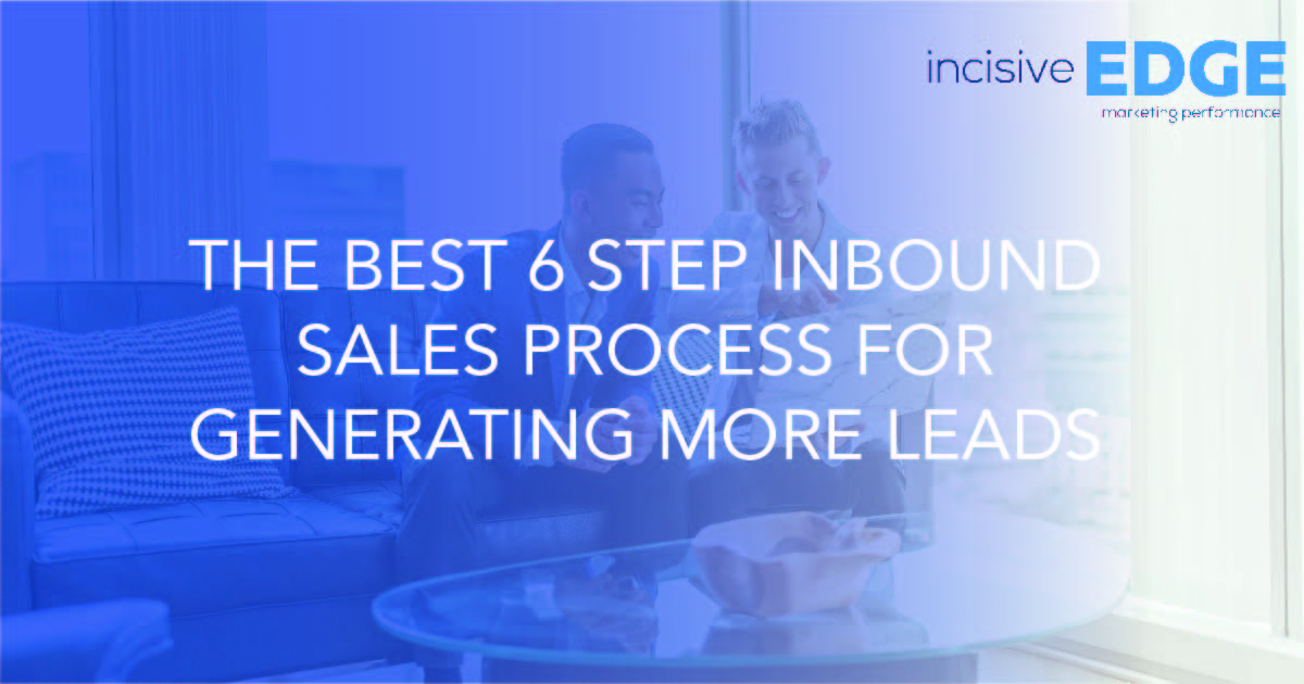 The best 6-step inbound sales process to generate more leads 