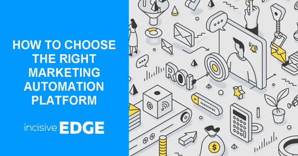 How To Choose the Right Marketing Automation Platform